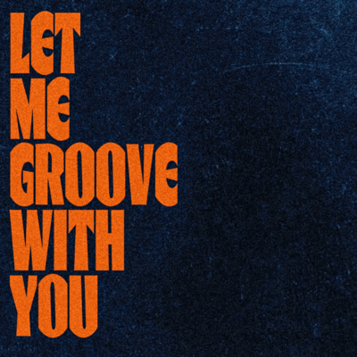 Let Me Groove With You Front Cover