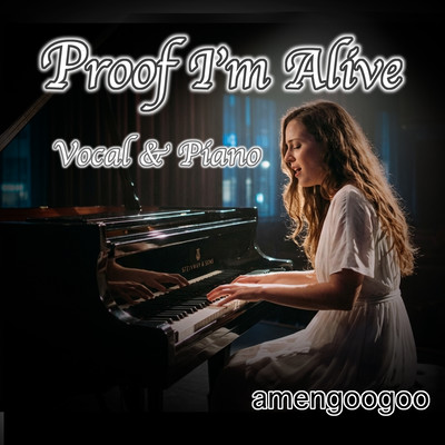 Proof I'm Alive ーわたしを奏でる歌ー (Vocal and Piano)のジャケット写真