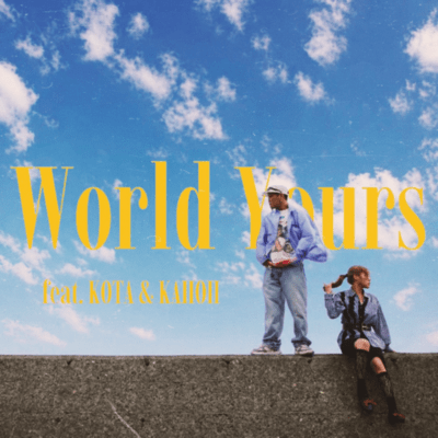 World Yours (feat. KOTA & KAHOH) Front Cover