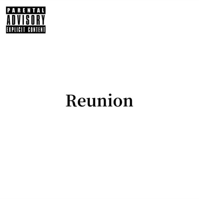 Reunion (feat. Moont, Whisper-R & Aroma-T)のジャケット写真