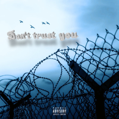 Don't trust you (feat. LOVIN) Front Cover