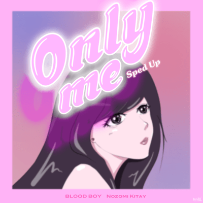 Only me (Sped up) Front Cover