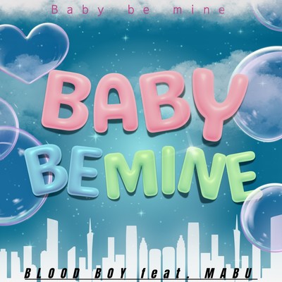 Baby be mine (feat. MABU) Front Cover