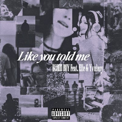 Like you told me (feat. Elle & Yvnlazy) Front Cover