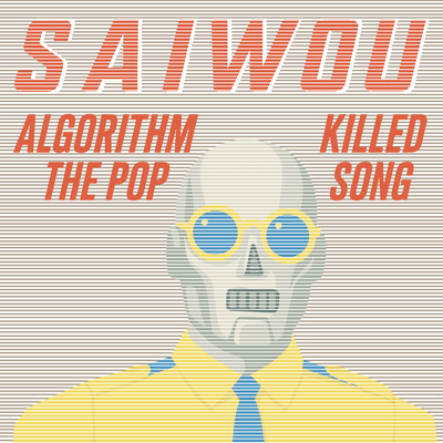 Algorithm killed the Pop Song Front Cover