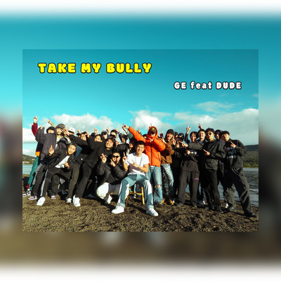TAKE MY BULLY (feat. DUDE) Front Cover