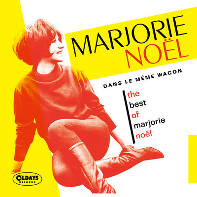 Dans Le Même Wagon~The Best Of Marjorie Noël Front Cover