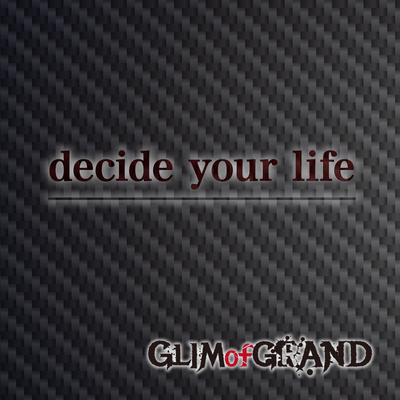 decide your lifeのジャケット写真