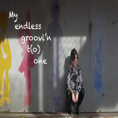 My endless groovi'n t (o) one Front Cover