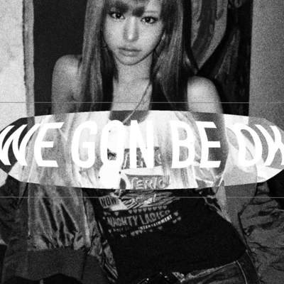 WE GON BE OKのジャケット写真