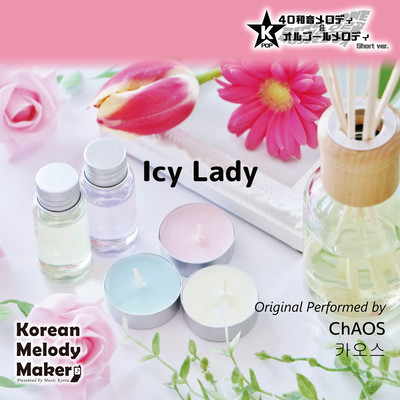 Icy Lady~K-POP 40tone Polyphonic Melody & Music Box (Short Version) Front Cover
