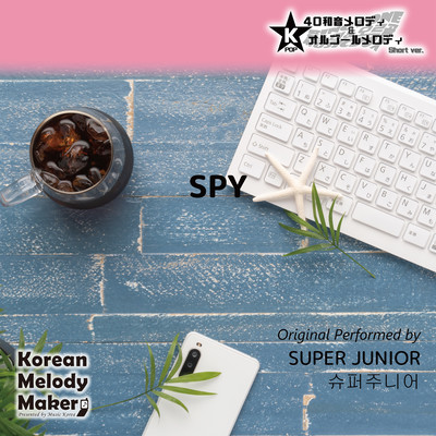SPY~K-POP 40tone Polyphonic Melody & Music Box (Short Version) Front Cover