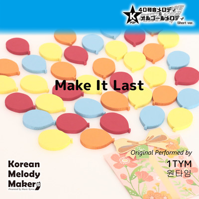 Make It Last~K-POP 40tone Polyphonic Melody (Short Version) Front Cover