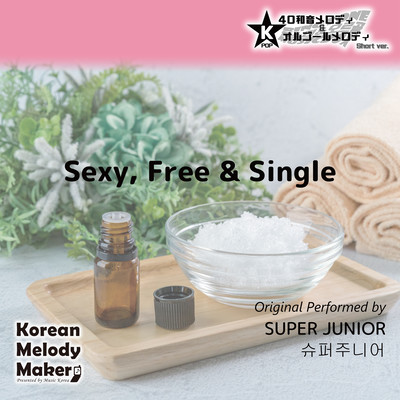 Sexy, Free & Single~K-POP 40tone Polyphonic Melody & Music Box (Short Version) Front Cover
