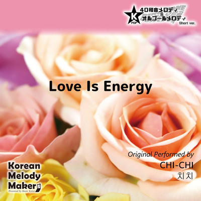Love Is Energy~K-POP 40tone Polyphonic Melody & Music Box (Short Version) Front Cover