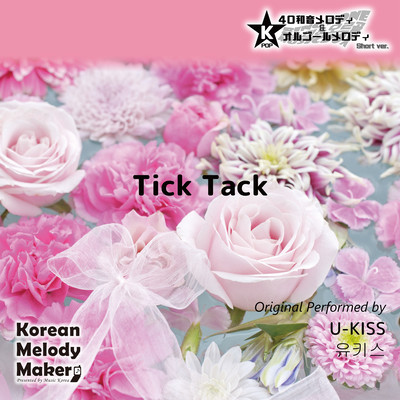 Tick Tack~K-POP 40tone Polyphonic Melody & Music Box (Short Version) Front Cover