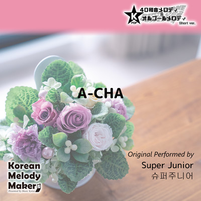 A-CHA~K-POP 40tone Polyphonic Melody & Music Box (Short Version) Front Cover