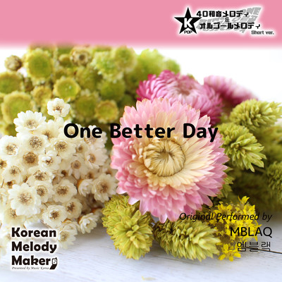 One Better Day~K-POP 40tone Polyphonic Melody & Music Box (Short Version) Front Cover