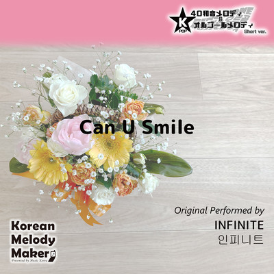 Can U Smile~K-POP 40tone Polyphonic Melody & Music Box (Short Version) Front Cover
