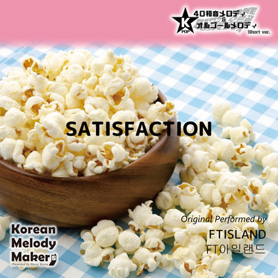 SATISFACTION~K-POP 40tone Polyphonic Melody & Music Box (Short Version) Front Cover
