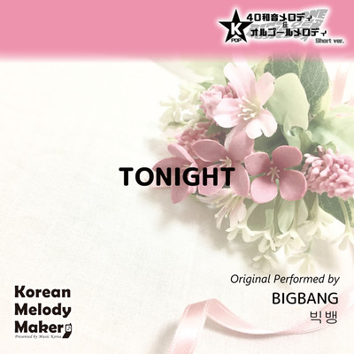 TONIGHT~K-POP 40tone Polyphonic Melody & Music Box (Short Version) Front Cover
