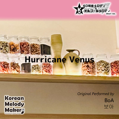 Hurricane Venus~K-POP 40tone Polyphonic Melody & Music Box (Short Version) Front Cover