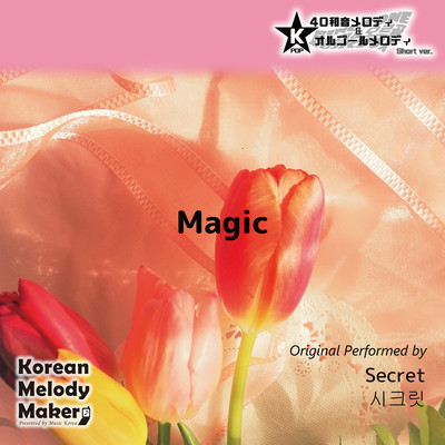 Magic~K-POP 40tone Polyphonic Melody & Music Box (Short Version) Front Cover