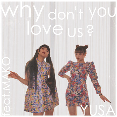 why don't you love us? (feat. MAKO) Front Cover