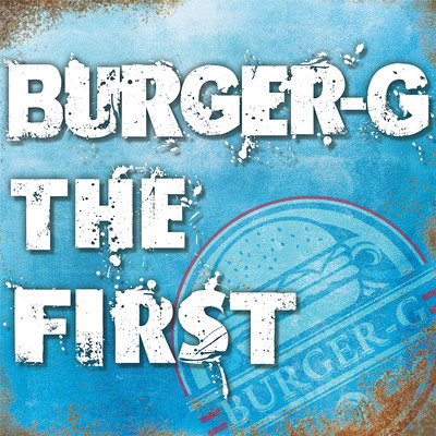 BURGER-G THE FIRSTのジャケット写真