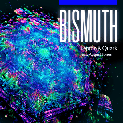 Bismuth (feat. August Tones) Front Cover