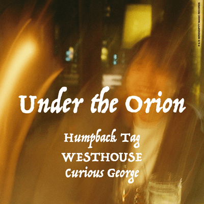 Under the Orion (feat. WESTHOUSE & Curious George) Front Cover