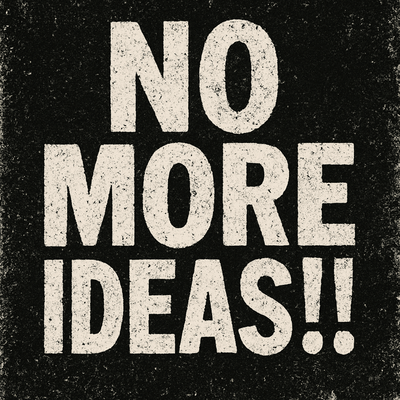 No More Ideas! Front Cover