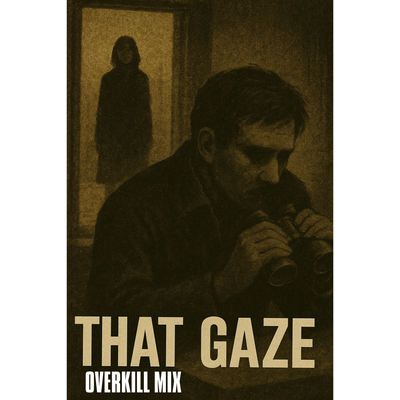 That Gaze (Overkill) Front Cover