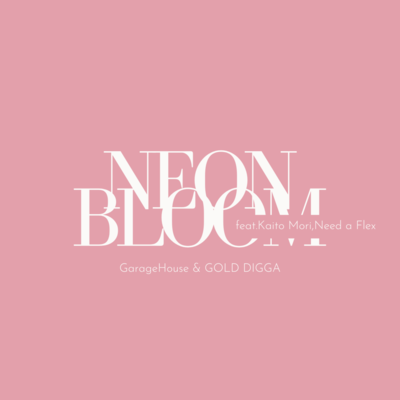 NEON BLOOM (feat. Kaito Mori & Need a Flex)のジャケット写真