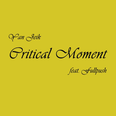 Critical Moment (feat. Fullpush) Front Cover
