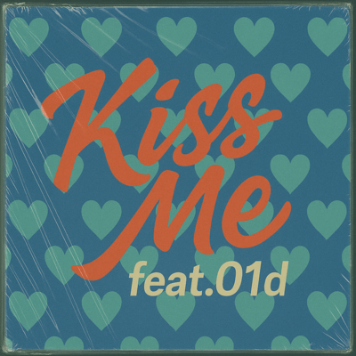 Kiss Me (feat. 01d) Front Cover