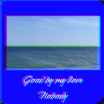Good by my loveのジャケット写真