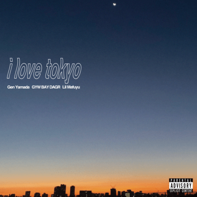 i love tokyo (feat. GYW BAY DAGR & Lil Mafuyu)のジャケット写真