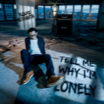 Tell Me Why I'm Lonely Front Cover