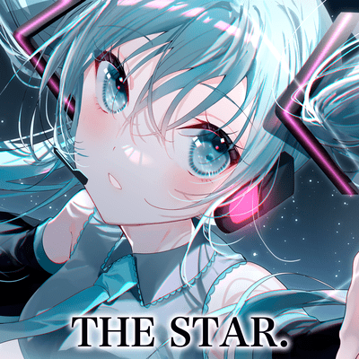 THE STAR. (feat. 初音ミク)のジャケット写真