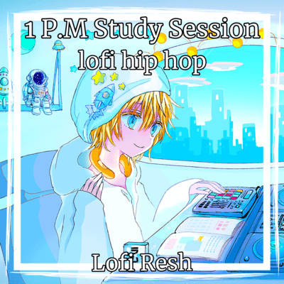 1P.M Study Session lofi hip hop Front Cover