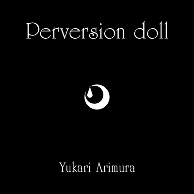 Perversion doll (feat. HATSUNE MIKU) Front Cover