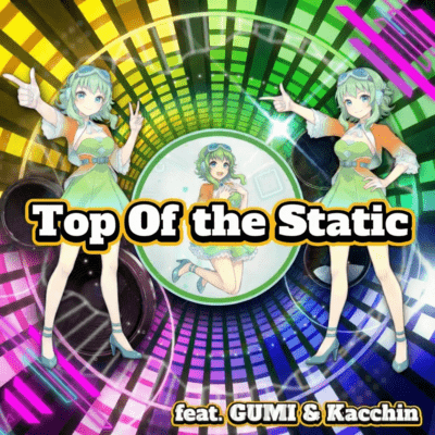 Top Of the Static (feat. GUMI) Front Cover