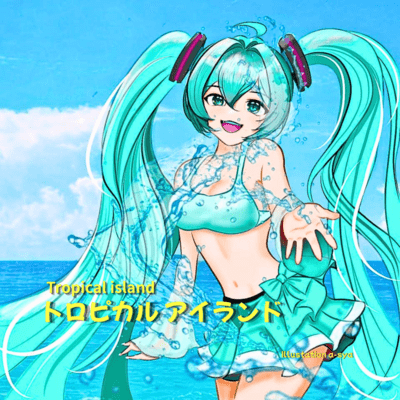 Tropical Island (feat. HATSUNE MIKU) Front Cover