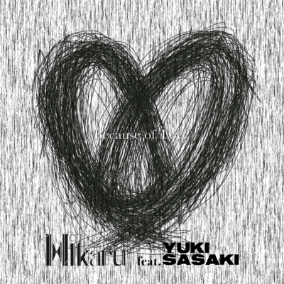 Because of Love (feat. YUKI SASAKI) Front Cover