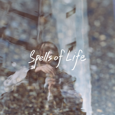 Spells of Lifeのジャケット写真