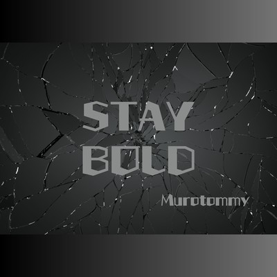 STAY BOLD (feat. HATSUNE MIKU) Front Cover