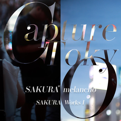 Capture Tokyo -SAKURA Works I-のジャケット写真