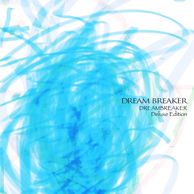 DREAMBREAKER (Deluxe Edition) Front Cover