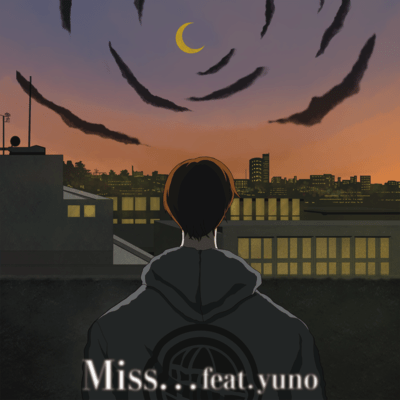 Miss... (feat. yuno) Front Cover